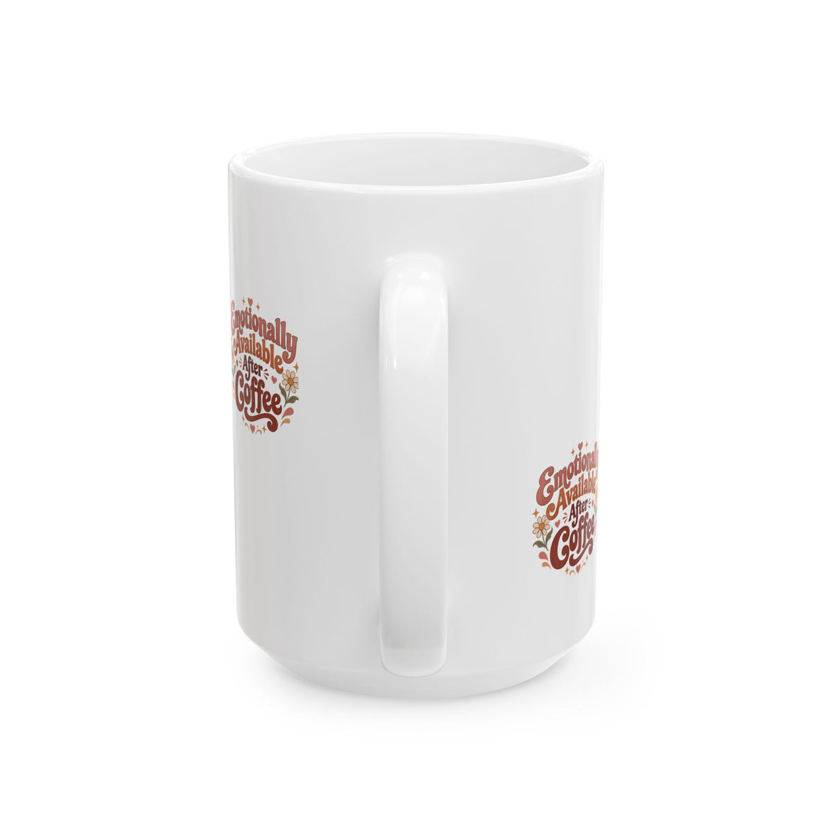 Emotionally Available After Coffee Mug