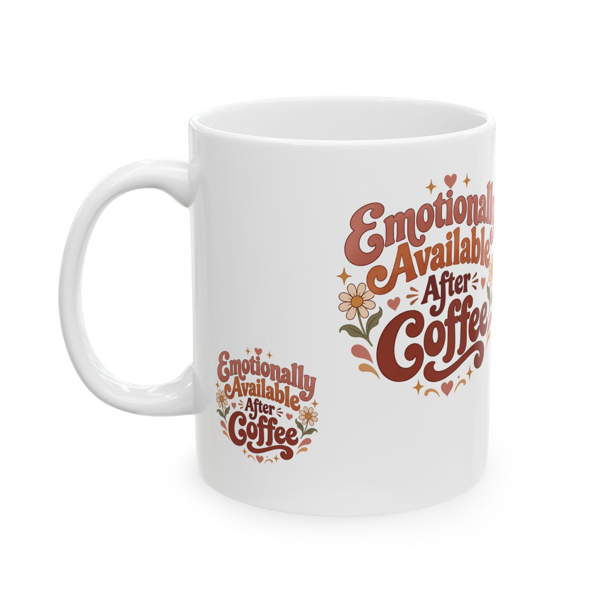 Emotionally Available After Coffee Mug